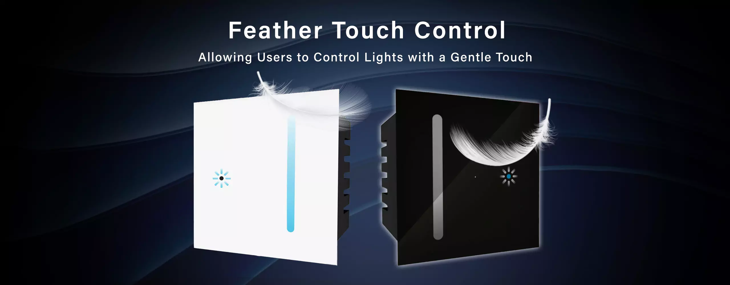 Dimmer Feather Touch Control Banner